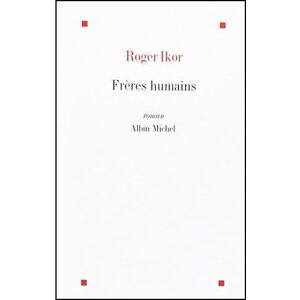 Albin Michel Frères humains Albin Michel Frères humains