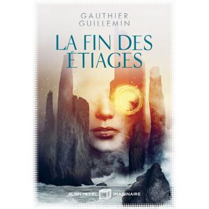Albin Michel La Fin des étiages Albin Michel La Fin des étiages