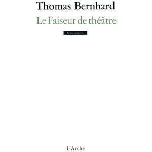 Arche Le Faiseur de théâtre Arche Le Faiseur de théâtre