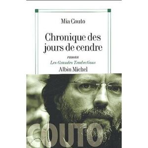 Albin Michel Chronique des jours de cendre Albin Michel Chronique des jours de cendre