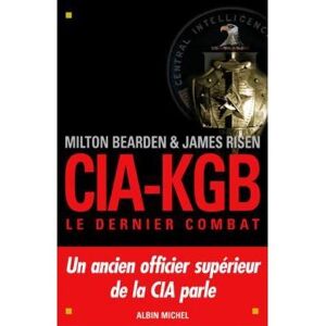 Albin Michel CIA-KGB. Le dernier combat Albin Michel CIA-KGB. Le dernier combat