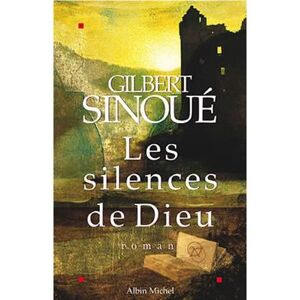 Albin Michel Les Silences de Dieu Albin Michel Les Silences de Dieu
