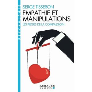 Albin Michel Empathie et manipulations (Espaces Libres - Psychologie) Albin Michel Empathie et manipulations (Espaces Libres - Psychologie)