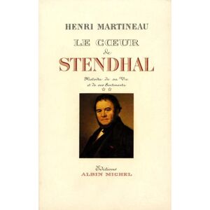 Albin Michel Le Coeur de Stendhal - tome 2 Albin Michel Le Coeur de Stendhal - tome 2
