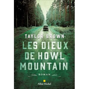 Albin Michel Les Dieux de Howl Mountain Albin Michel Les Dieux de Howl Mountain