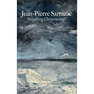 Arche Strindberg, L'Impersonnel Arche Strindberg, L'Impersonnel