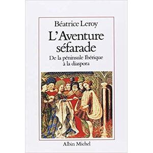 Albin Michel L'Aventure séfarade Albin Michel L'Aventure séfarade