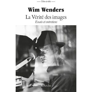 Arche La Vérité des images Arche La Vérité des images