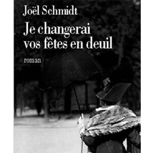Albin Michel Je changerai vos fêtes en deuil Albin Michel Je changerai vos fêtes en deuil