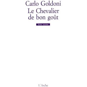 Arche Le Chevalier de bon goût Arche Le Chevalier de bon goût