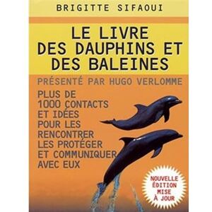 Albin Michel Le Livre des dauphins et des baleines Albin Michel Le Livre des dauphins et des baleines