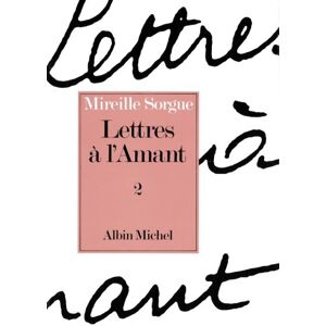 Albin Michel Lettres à l'amant Albin Michel Lettres à l'amant