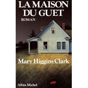 Albin Michel La Maison du guet Albin Michel La Maison du guet
