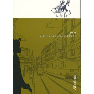 Atrabile Dis-moi quelque chose Atrabile Dis-moi quelque chose