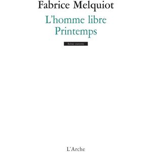 Arche L'homme libre / Printemps Arche L'homme libre / Printemps