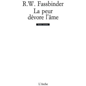 Arche La peur dévore l'âme Arche La peur dévore l'âme