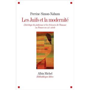 Albin Michel Les Juifs et la modernité Albin Michel Les Juifs et la modernité