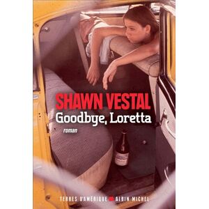 Albin Michel Goodbye, Loretta Albin Michel Goodbye, Loretta
