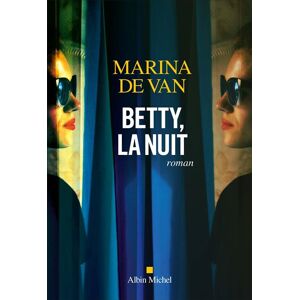 Albin Michel Betty, la nuit Albin Michel Betty, la nuit
