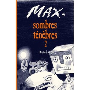 L'association Sombres ténèbres 2 L'association Sombres ténèbres 2