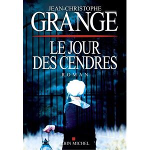 Albin Michel Le Jour des cendres Albin Michel Le Jour des cendres