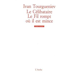 Arche Le Célibataire / Le fil rompt où il est mince Arche Le Célibataire / Le fil rompt où il est mince