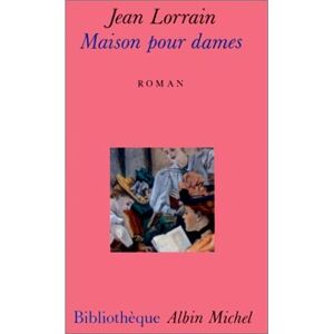 Albin Michel Maison pour dames Albin Michel Maison pour dames