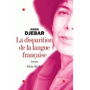 Albin Michel La Disparition de la langue française Albin Michel La Disparition de la langue française