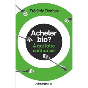 Albin Michel Acheter bio ? Albin Michel Acheter bio ?