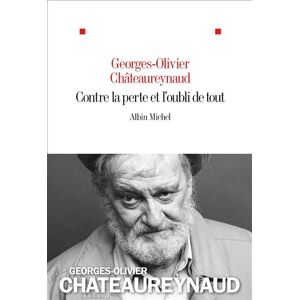 Albin Michel Contre la perte et l'oubli de tout Albin Michel Contre la perte et l'oubli de tout