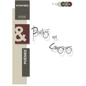 EDITIONS EPONYMES Poètes en chansons 4 CD EDITIONS EPONYMES Poètes en chansons 4 CD