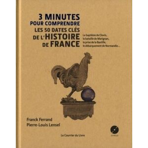 Courrier Du Livre 3 minutes pour comprendre les 50 dates clés de l'histoire de France (CD) Courrier Du Livre 3 minutes pour comprendre les 50 dates clés de l'histoire de France (CD)