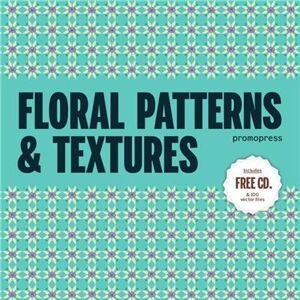 Promopress Floral Patterns & Textures + CD gratuit /anglais Promopress Floral Patterns & Textures + CD gratuit /anglais