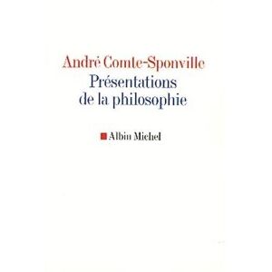 Albin Michel Présentations de la philosophie Albin Michel Présentations de la philosophie