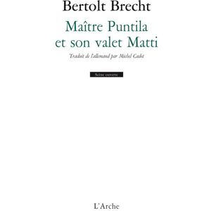 Arche Maître Puntila et son valet Matti Arche Maître Puntila et son valet Matti