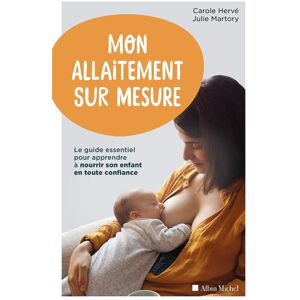 Albin Michel Mon allaitement sur mesure Albin Michel Mon allaitement sur mesure