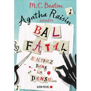 Albin Michel Agatha Raisin enquête 15 - Bal fatal Albin Michel Agatha Raisin enquête 15 - Bal fatal