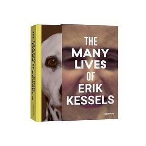 Aperture The Many Lives of Erik Kessels /anglais Aperture The Many Lives of Erik Kessels /anglais