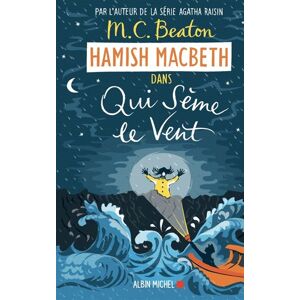 Albin Michel Hamish Macbeth 6 - Qui sème le vent Albin Michel Hamish Macbeth 6 - Qui sème le vent