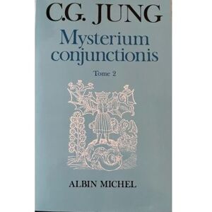 Albin Michel Mysterium conjunctionis - tome 2 Albin Michel Mysterium conjunctionis - tome 2