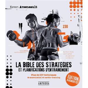 Amphora La bible des stratégies et planifications d'entraînement nouvelle edition Amphora La bible des stratégies et planifications d'entraînement nouvelle edition