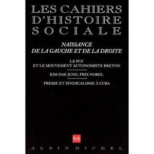 Albin Michel N° 16 - Naissance de la gauche et de la droite. Le PCF et le mouvement autonomiste breton. Kim... Albin Michel N° 16 - Naissance de la gauche et de la droite. Le PCF et le mouvement autonomiste breton. Kim...