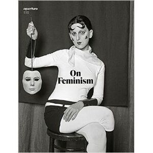 Magazine Aperture 225 : On Feminism /anglais Magazine Aperture 225 : On Feminism /anglais