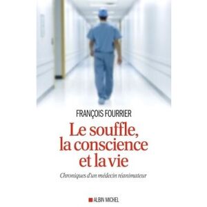 Albin Michel Le Souffle, la conscience et la vie Albin Michel Le Souffle, la conscience et la vie