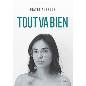 Albin Michel Tout va bien Albin Michel Tout va bien