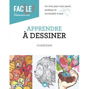 Creapassions Apprendre à dessiner - Un livre pour tout savoir, pratique et accessible à tous Creapassions Apprendre à dessiner - Un livre pour tout savoir, pratique et accessible à tous