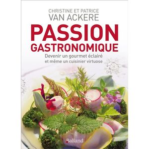 Balland Passion gastronomique Balland Passion gastronomique
