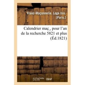 Hachette Bnf Calendrier maç . pour l'an de la recherche 5821 et plus Hachette Bnf Calendrier maç . pour l'an de la recherche 5821 et plus