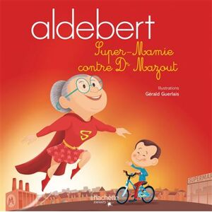 Hachette Enfants Aldebert - Super-Mamie contre Dr Mazout / Livre CD Hachette Enfants Aldebert - Super-Mamie contre Dr Mazout / Livre CD