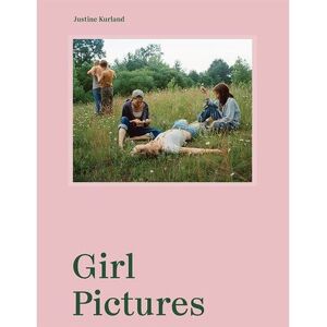 Aperture Justine Kurland Girl Pictures /anglais Aperture Justine Kurland Girl Pictures /anglais
